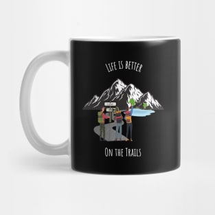 Life Is Better On The Trails Mountain Mug